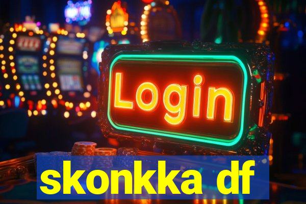 skonkka df